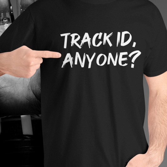 TrackID, anyone? - T-Shirt