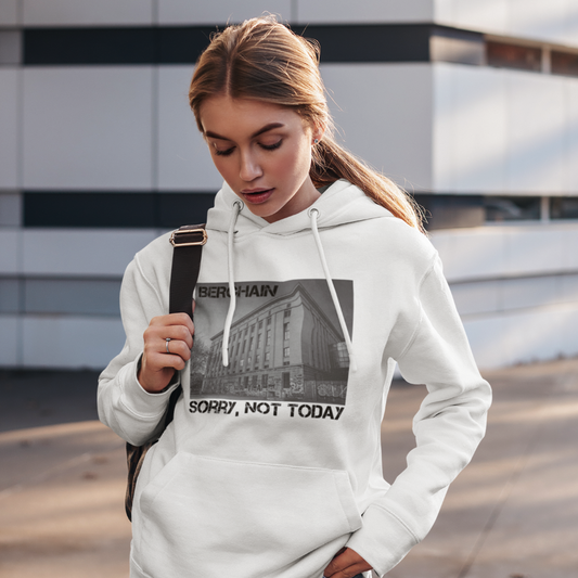 Sorry, Not Today - Hoodie